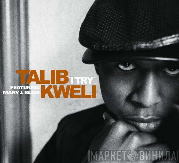 Talib Kweli Featuring Mary J. Blige  - I Try