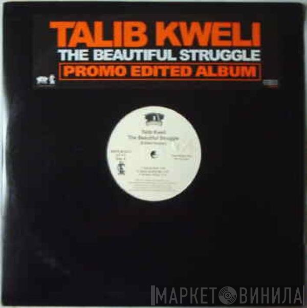 Talib Kweli  - The Beautiful Struggle (Edited Version)