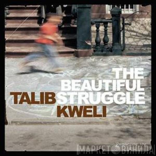 Talib Kweli  - The Beautiful Struggle