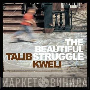 Talib Kweli  - The Beautiful Struggle