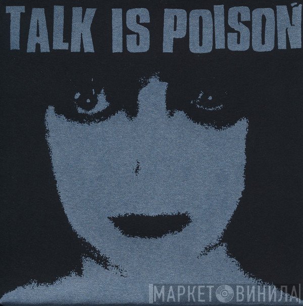 Talk Is Poison  - Control