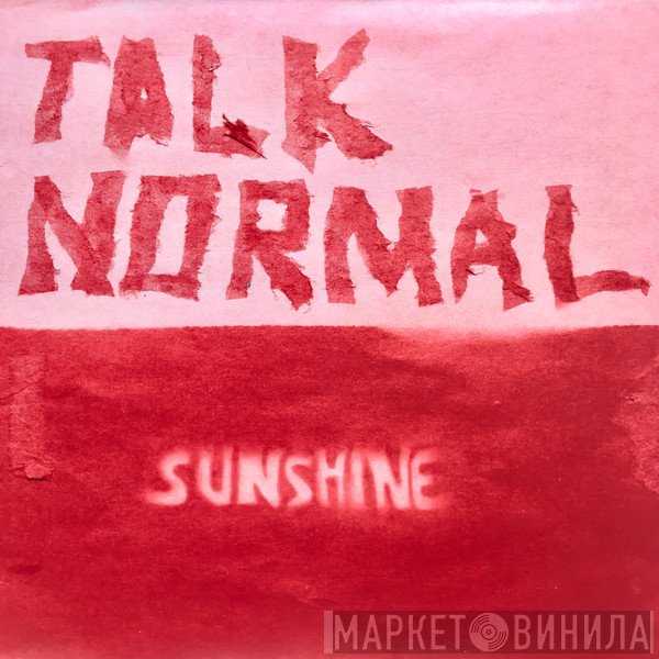 Talk Normal  - Sunshine