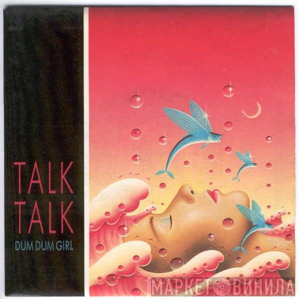 Talk Talk  - Dum Dum Girl