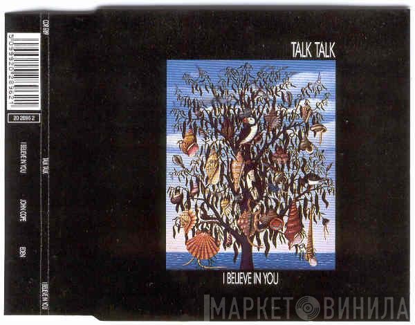 Talk Talk  - I Believe In You