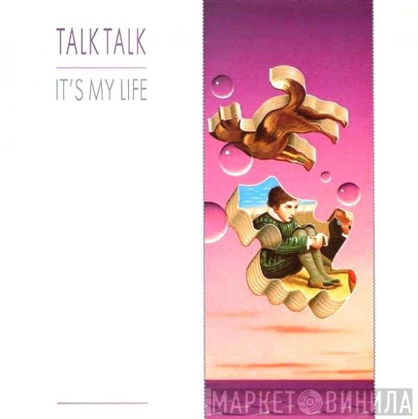 Talk Talk  - It's My Life
