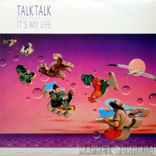 Talk Talk - It's My Life