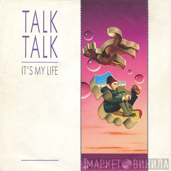 Talk Talk  - It's My Life