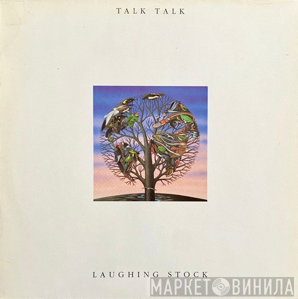 Talk Talk  - Laughing Stock