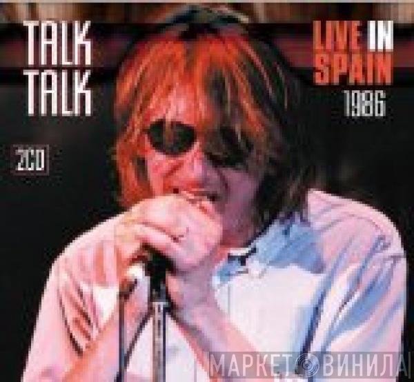 Talk Talk  - Live In Spain 1986