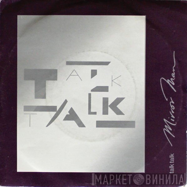 Talk Talk  - Mirror Man