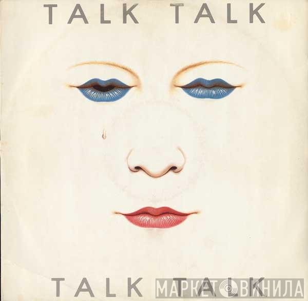 Talk Talk - Talk Talk