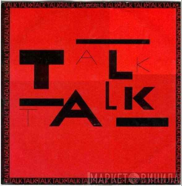 Talk Talk - Talk Talk