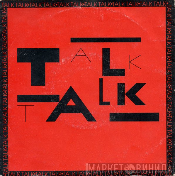 Talk Talk  - Talk Talk