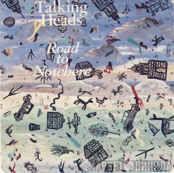 Talking Heads - Road To Nowhere