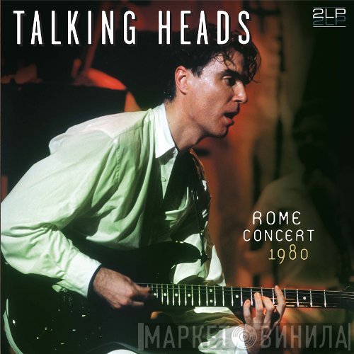 Talking Heads  - Rome Concert 1980