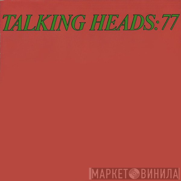 Talking Heads - Talking Heads: 77