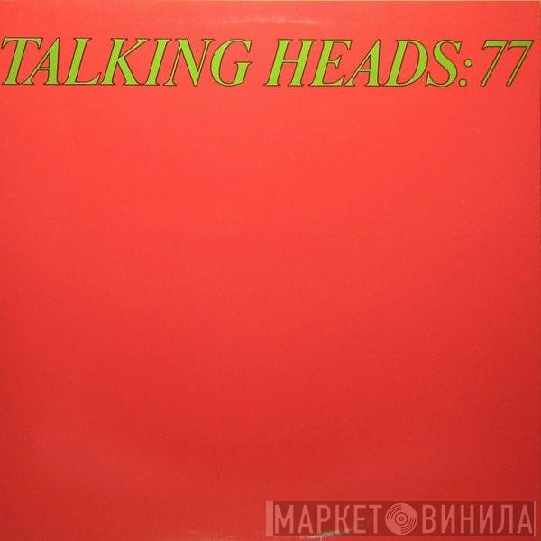 Talking Heads - Talking Heads: 77