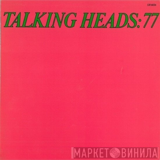 Talking Heads - Talking Heads: 77