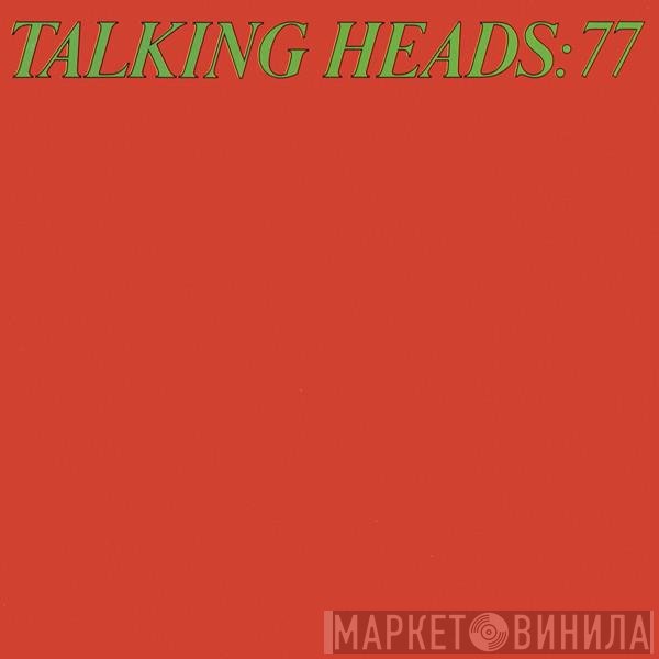 Talking Heads - Talking Heads: 77
