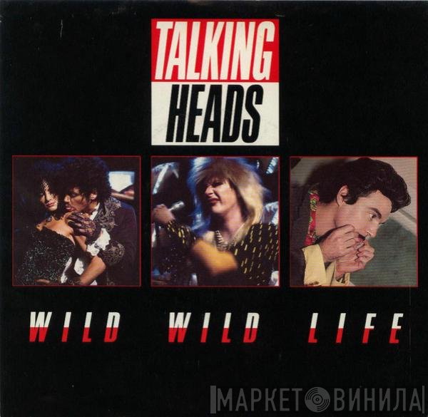 Talking Heads  - Wild Wild Life