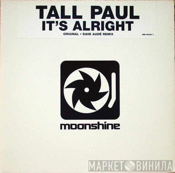 Tall Paul  - It's Alright