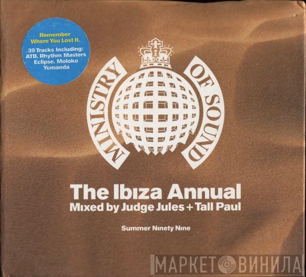 Tall Paul, Judge Jules - The Ibiza Annual Summer Ninety Nine