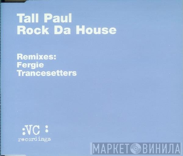 Tall Paul - Rock Da House