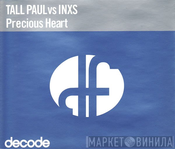 Tall Paul Vs INXS  - Precious Heart