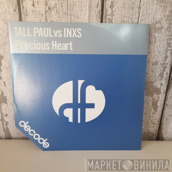 Tall Paul vs INXS  - Precious Heart