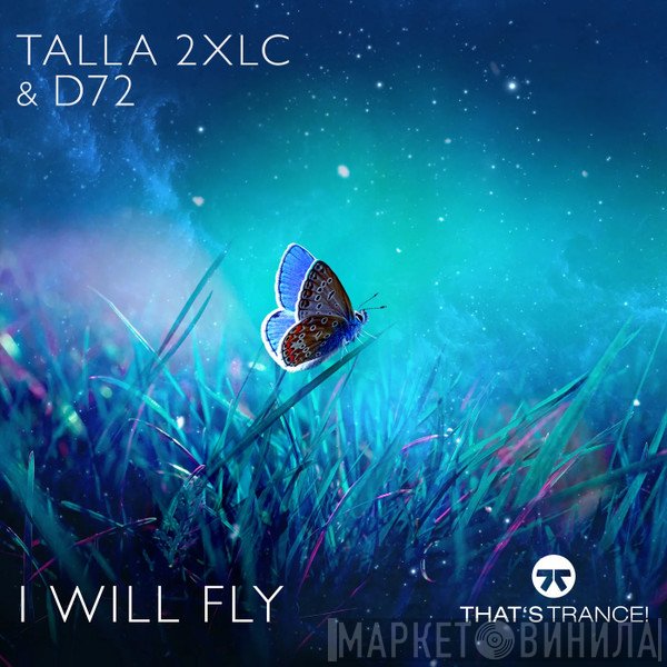 Talla 2XLC & D72   - I Will Fly
