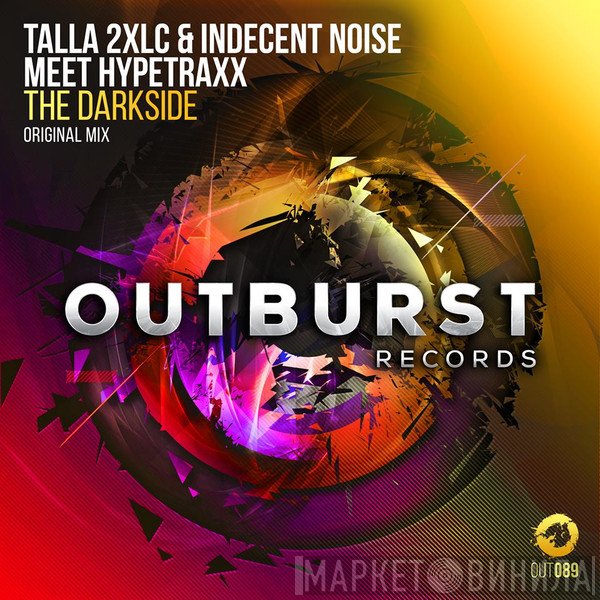 Talla 2XLC & Indecent Noise Meet Hypetraxx  - The Darkside