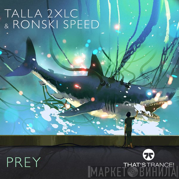 Talla 2XLC & Ronski Speed  - Prey