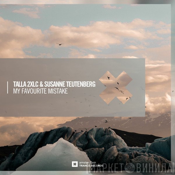 Talla 2XLC & Susanne Teutenberg  - My Favourite Mistake