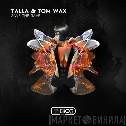 Talla 2XLC & Tom Wax  - Save The Rave