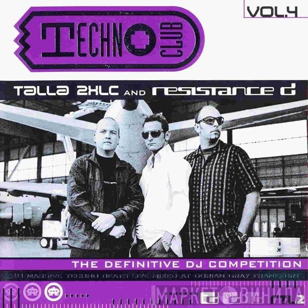 Talla 2XLC And Resistance D  - Techno Club Vol.4