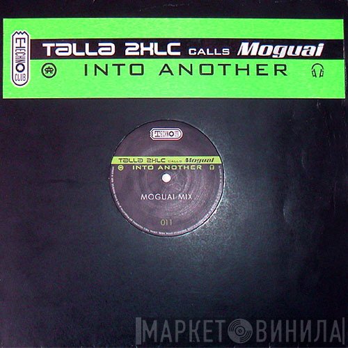 Talla 2XLC Calls Moguai  - Into Another