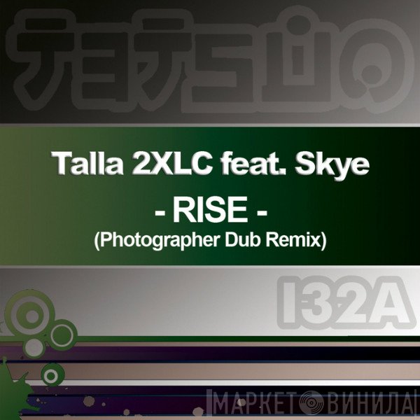 Talla 2XLC Feat. Skye   - Rise (Photographer Dub Remix)