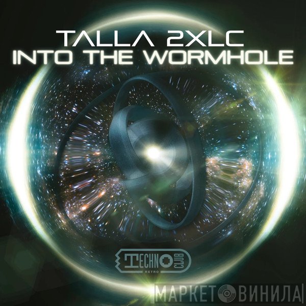 Talla 2XLC  - Into The Wormhole