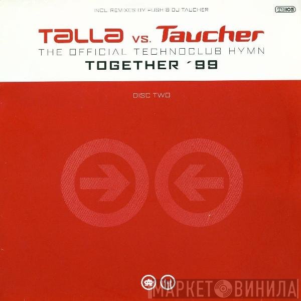 Talla 2XLC, Taucher - Together '99 (Disc Two)
