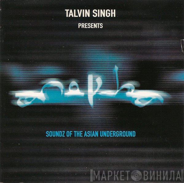 Talvin Singh - Anokha (Soundz Of The Asian Underground)