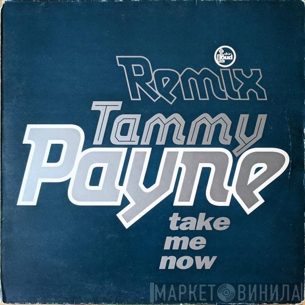 Tammy Payne - Take Me Now (Remix)
