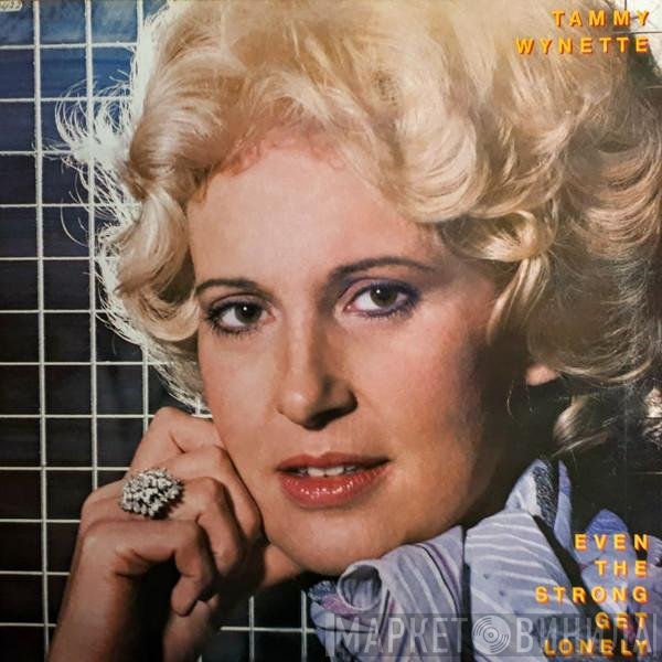 Tammy Wynette - Even The Strong Get Lonely
