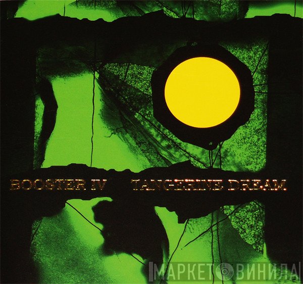 Tangerine Dream  - Booster IV