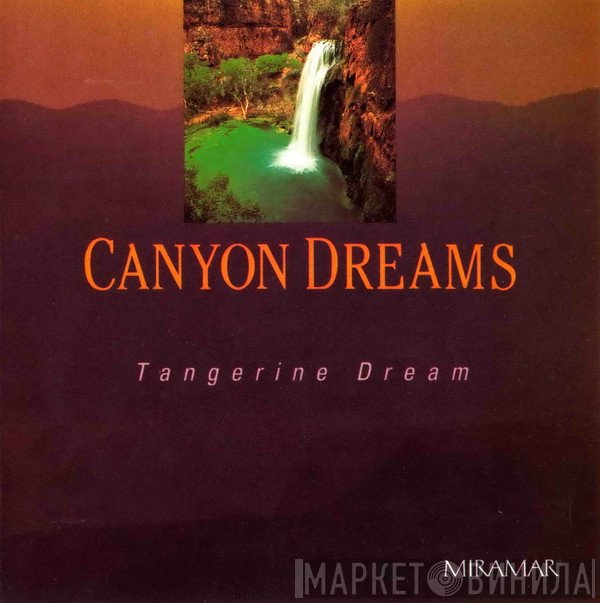 Tangerine Dream - Canyon Dreams
