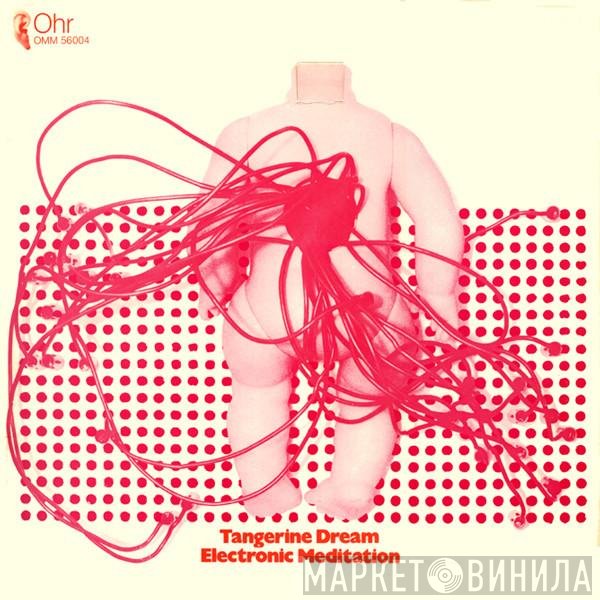 Tangerine Dream  - Electronic Meditation