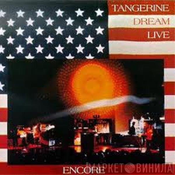 Tangerine Dream  - Encore