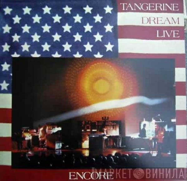 Tangerine Dream  - Encore