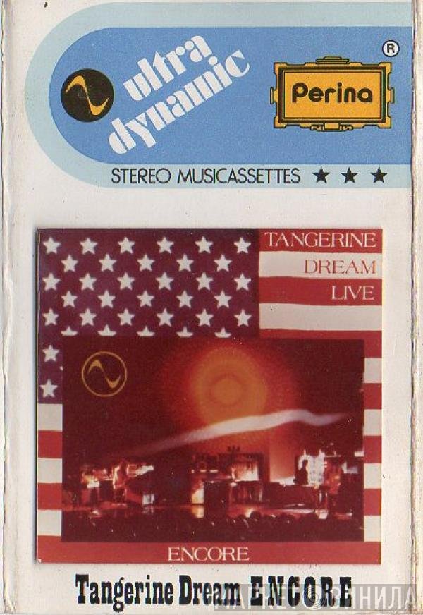 Tangerine Dream  - Encore