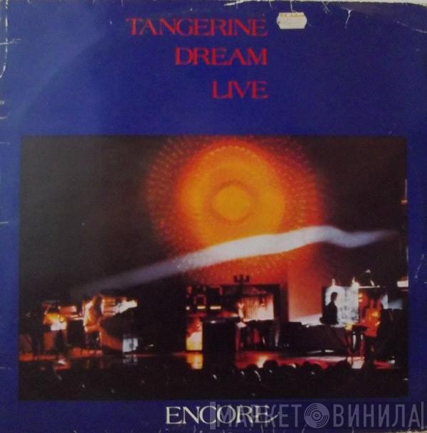 Tangerine Dream  - Encore