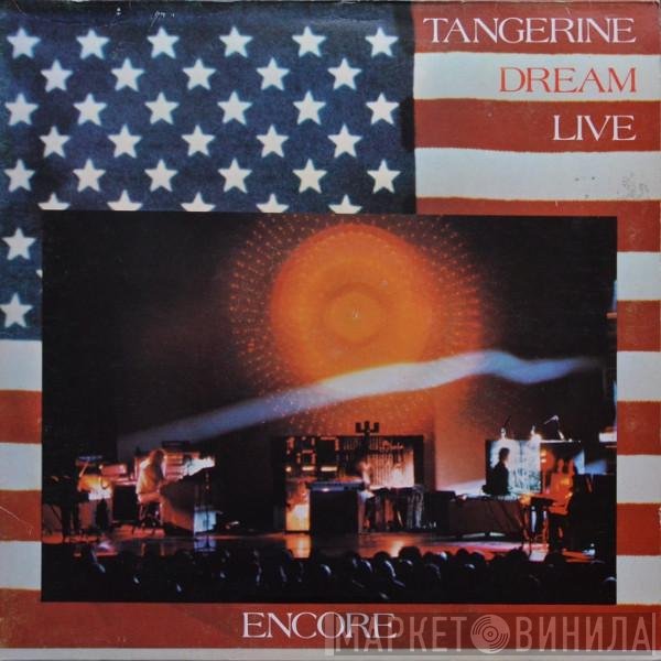 Tangerine Dream  - Encore